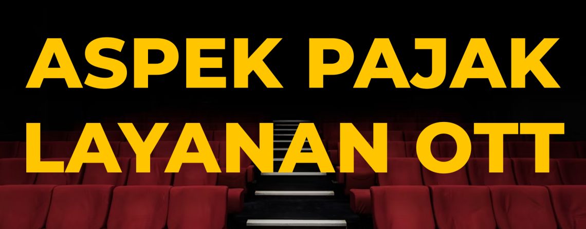 aspek perpajakan layanan ott
