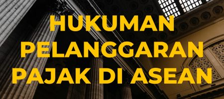 hukuman pelanggaran pajak asean
