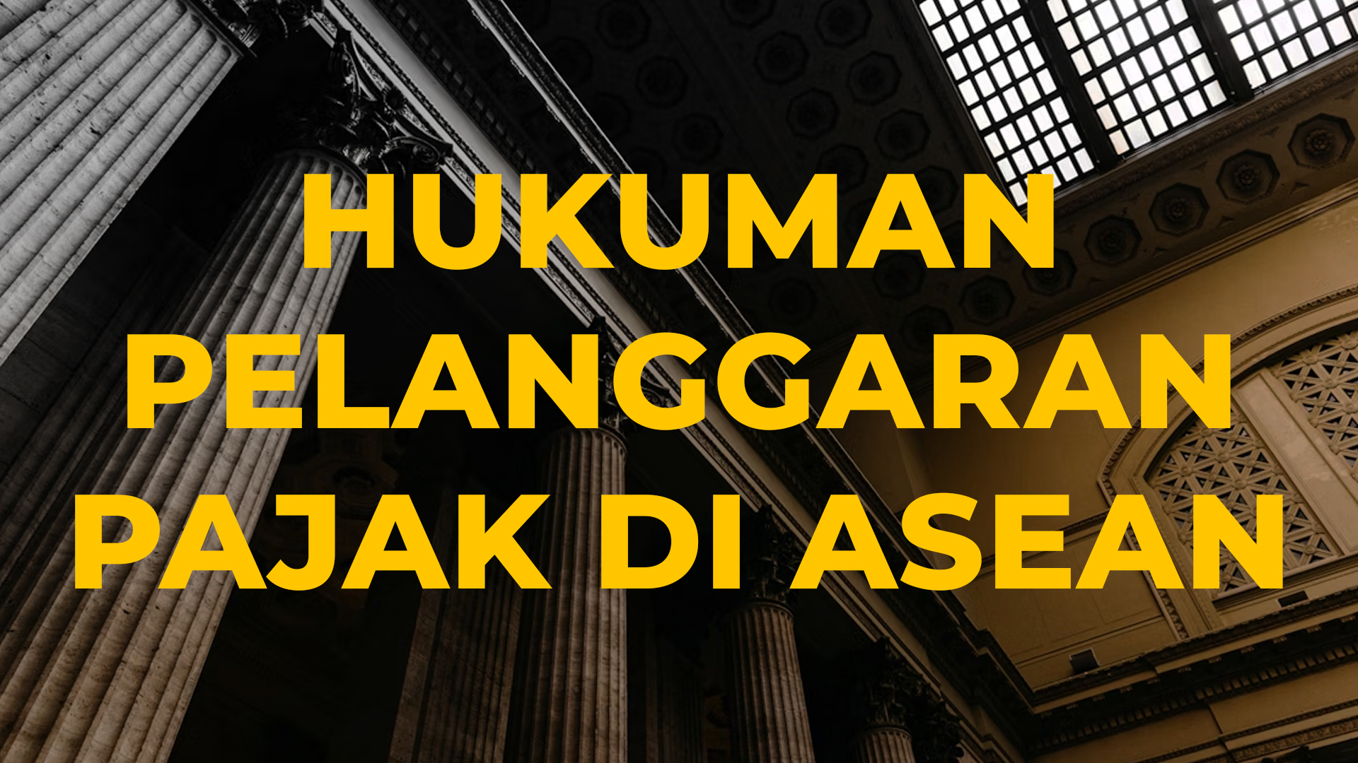 hukuman pelanggaran pajak asean