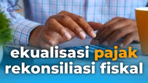 ekualisasi pajak rekonsiliasi pajak